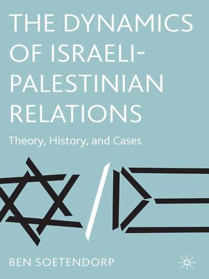 cover image of The Dynamics of Israeli-Palestinian Relations